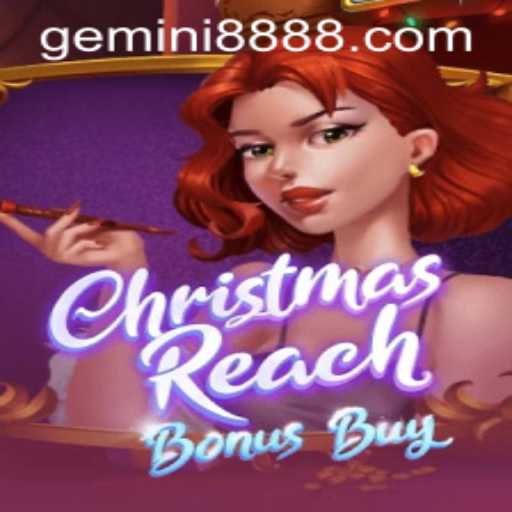 Explore the Exciting World of ChristmasReachBonusBuy with Gemini88